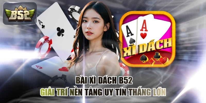 Bài xì dách B52