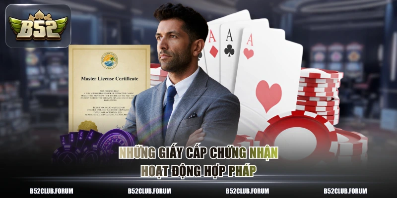 Những giấy cấp chứng nhận hoạt động hợp pháp